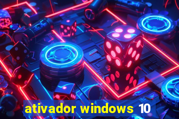 ativador windows 10